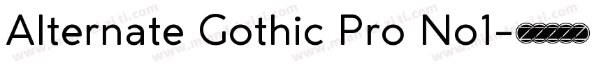 Alternate Gothic Pro No1字体转换